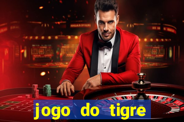 jogo do tigre gratis teste